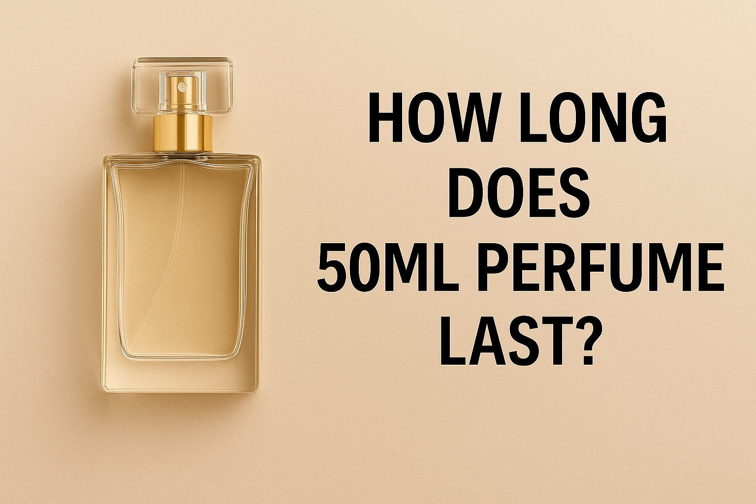 How Long Does 50ml Perfume Last?